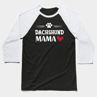 Dachshund Dog Mama Baseball T-Shirt